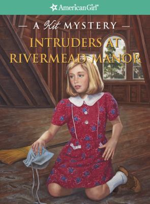 Intruders at Rivermead Manor : a Kit mystery /