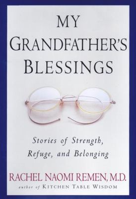 My grandfather's blessings : stories of strength, refuge, and belonging /