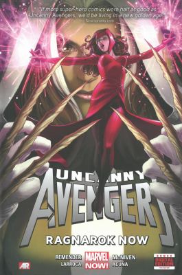 Uncanny Avengers. Vol. 3, Ragnarok now! /