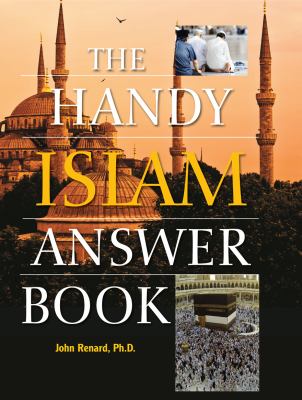 The handy Islam answer book /