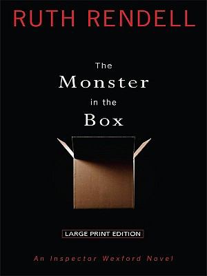 The monster in the box [large type] : an Inspector Wexford novel /