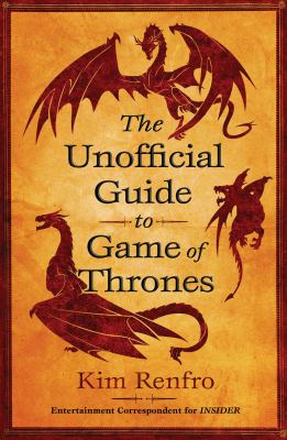 The unofficial guide to Game of Thrones /