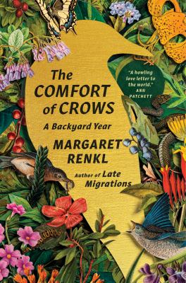 The comfort of crows : a backyard year /