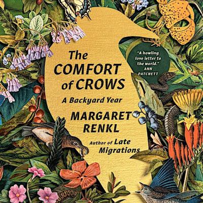 The comfort of crows [eaudiobook] : A backyard year.