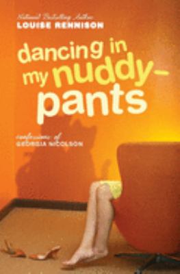 Dancing in my nuddy-pants : even further confessions of Georgia Nicolson / 4.