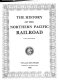 The history of the Northern Pacific Railroad /
