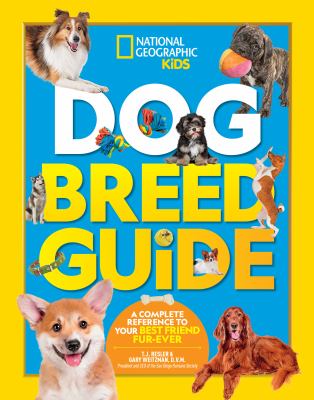 Dog breed guide : a complete reference to your best friend fur-ever /