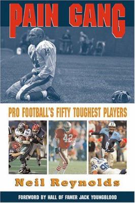 Pain gang : pro football's fifty toughest players /