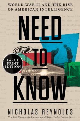 Need to know : [large type] World War II and the rise of American intelligence /