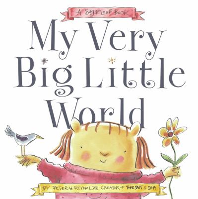 My very big little world : a SugarLoaf book /
