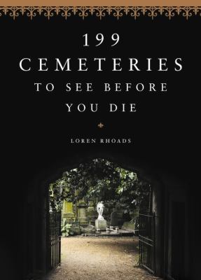 199 cemeteries to see before you die /