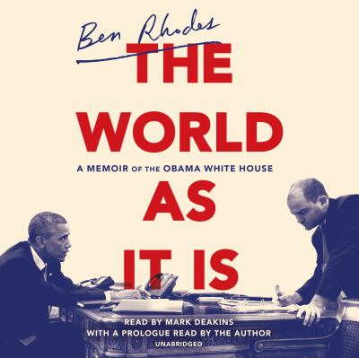 The world as it is [compact disc, unabridged] : a memoir of the Obama White House /