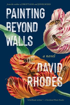 Painting beyond walls : a novel /