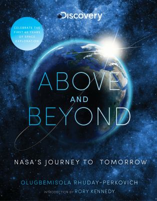 Above and beyond : NASA's journey to tomorrow /