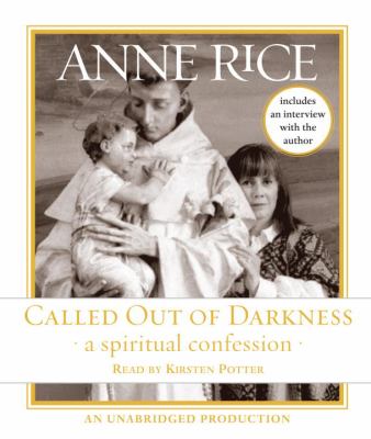 Called out of darkness : [compact disc, unabridged] : a spiritual confession /