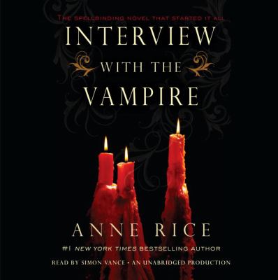 Interview with the vampire [compact disc, unabridged] : a novel /