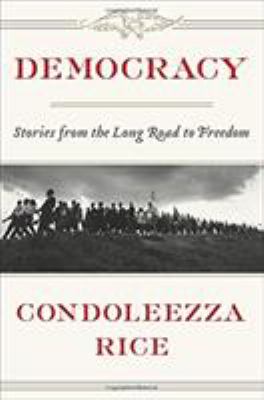 Democracy : stories from the long road to freedom /