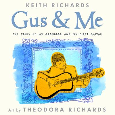 Gus & me [compact disc] : the story of my granddad and my first guitar /