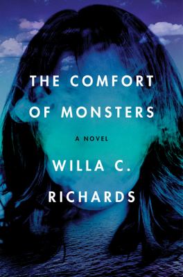 The comfort of monsters : a novel /