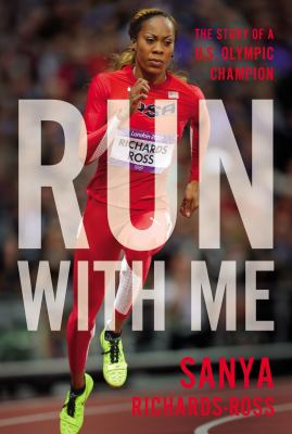 Run with me : the story of a U.S. Olympic champion /