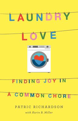 Laundry love : finding joy in a common chore /