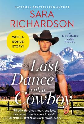 Last dance with a cowboy : a Silverado Lake novel /