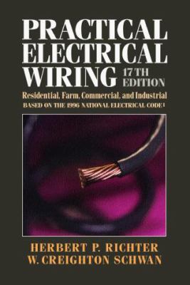 Practical electrical wiring : residential, farm, commercial, and industrial /