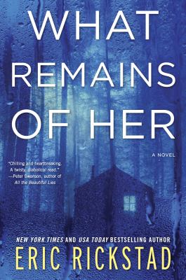 What remains of her : a novel /