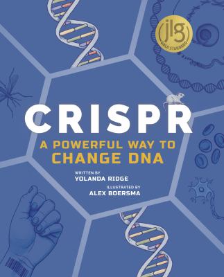 CRISPR : a powerful way to change DNA /