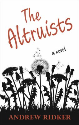 The altruists : [large type] a novel /