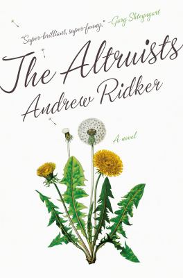 The altruists : a novel /