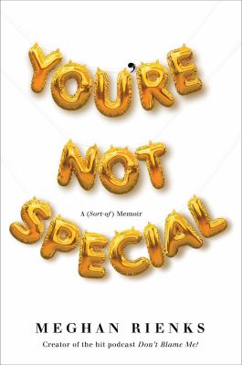 You're not special : a (sort-of) memoir /