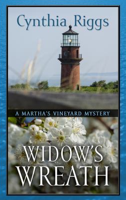 Widow's wreath : [large type] a Martha's Vineyard mystery /