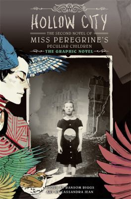 Hollow city : the second novel of Miss Peregrine's peculiar children : the graphic novel /