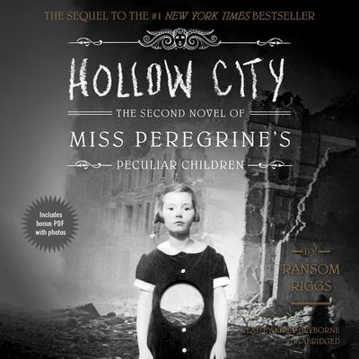 Hollow city [compact disc, unabridged] : the second novel of Miss Peregrine's peculiar children /