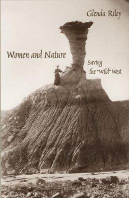 Women and nature : saving the "Wild" West /