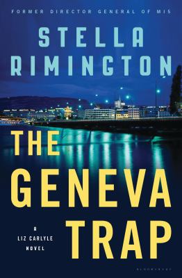 The Geneva trap : a Liz Carlyle novel /