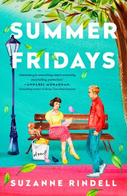 Summer Fridays : a novel / Suzanne Rindell.
