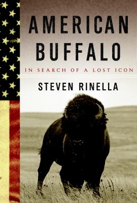 American buffalo : in search of a lost icon /