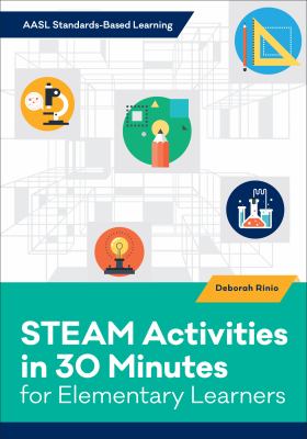 STEAM activities in 30 minutes for elementary learners /