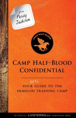 Camp Half-Blood confidential : your real guide to the demigod training camp /