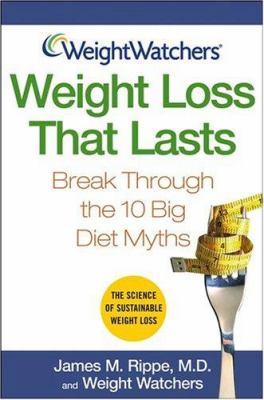 Weight loss that lasts : break through the 10 big diet myths /