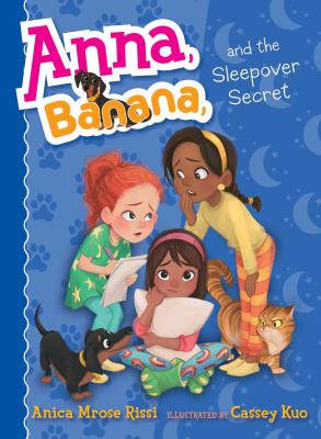 Anna, Banana, and the sleepover secret /