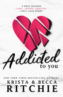 Addicted to you [ebook].