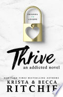 Thrive [ebook] : An addicted novel.