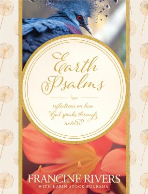 Earth Psalms : reflections on how God speaks through nature /