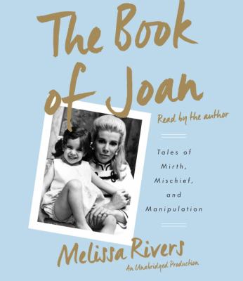 The book of Joan [compact disc, unabridged] : tales of mirth, mischief, and manipulation /