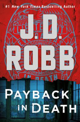 Payback in death [ebook] : An eve dallas novel.