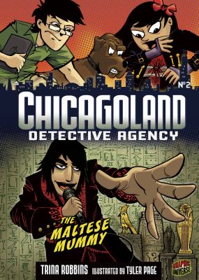 Chicagoland Detective Agency. The Maltese mummy 2 /