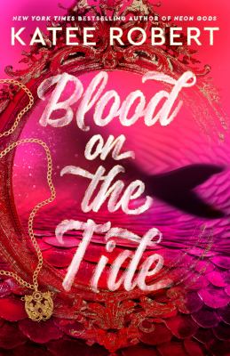 Blood on the tide / Katee Robert.